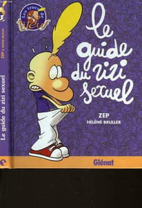 LES TRUCS DE TITEUF - LE GUIDE DU ZIZI SECUEL