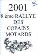 8° RALLYE DES COPAINS MOTARDS. NON PRECISE