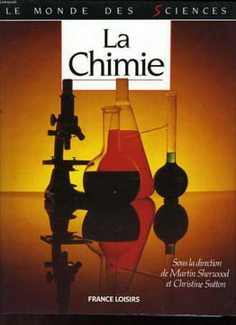 LE MONDE DES SCIENCES - LA CHIMIE. COLLECTIF