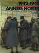 1942-1943 - ANNEES NOIRES. COLLECTIF