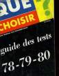 QUE CHOISIS - GUIDE DES TESTS 78 - 79 - 80. COLLECTIF