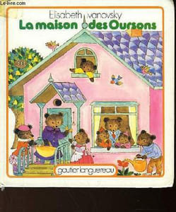 LA MAISON DES OURSONS