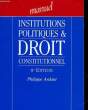 MANUEL - INSTITUTIONS POLITIQUES & DROIT CONSTITUTIONNEL. ARDANT PHILIPPE