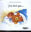 J'AI REVE QUE.... KAERCHER FRANCOIS ET ARMAND