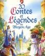 20 CONTES ET LEGENDES DU MOYEN-AGE. COLLECTIF