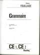 GRAMMAIE - CE1 - CE2. FOUILLADE GUY - POTRON ARLETTE