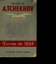 OEUVRES - 1884 - 4. TCHEKHOV ANTON