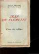 JEAN DE LORETTE - L'EAU DES COLLINES - TOME 1. PAGNOL MARCEL