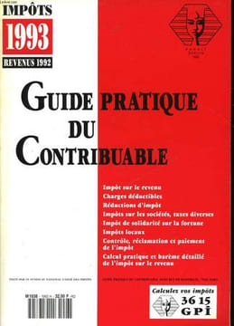 GUIDE PRATIQUE DU CONTRIBUABLE D'AQUITAINE - IMPOTS 1993 REVENUS 1992. COLLECTIF