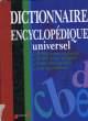 DICTIONNAIRE ENCYCLOPEDIQUE UNIVERSEL - LANGUE - ENCYCLOPEDIE - NOMS PROPRES. COLLECTIF