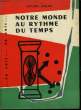 NOTRE MONDE AU RYTHME DU TEMPS. ALDER IRVING