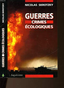 GUERRE : CRIMES ECOLOGIQUES