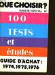 QUE CHOISIR? 100 TEST ET ETUDES GUIDE D'ACHAT - 1974 -19745 - 1976. COLLECTIF