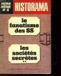 HISTORAMA - HORS SERIE - N°5 - LE FANATISME DES SS - LES SOCIETES SECRETES. COLLECTIF