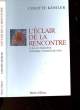 L'ECLAIR DE LA RENCONTRE. KESSLER COLLETTE