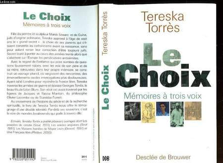 LE CHOIX - MEMOIRES A TROIS VOIX. TORRES TERESKA