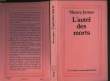 L'AUTEL DES MORTS - SUIVI DE - DANS LA CAGE. JAMES HENRY