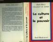 LA CULTURE ET LE POUVOIR. CHAMBART DE LAUWE PAUL-HENRY
