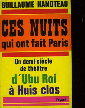 CES NUITS QUI ONT FAIT PARIS. HANOTEAU GUILLAUME