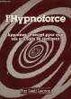L'HYPNOFORCE. LECRON LESLI