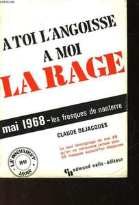 A TOI L'ANGOISSE A MOI LA RAGE MAI 68 - LES FRESQUES DE NANTERRE
