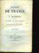 HISTOIRE DE FRANCE - TOME 10 - XVI° - LA LIGUE ET HENRI IV. MICHELET J.