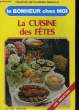 LE BONHEUR CHEZ MOI - LA CUISINE DES FETES - N&deg;3. COLLECTIF