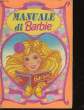 IL SECONDO MANUALE DI BARBIE. NON PRECISE