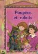 POUPEES ET ROBOTS. MORETTI NICOLE