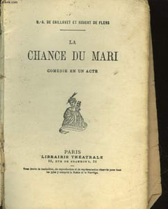 LA CHANCE DU MARI - COMEDIE EN UN ACTE