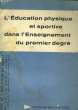 EDUCATION PHYSIQUE & SPORTIVE DANS L'ENSEIGNEMENT DU PREMIER DEGRE - PROGRAMME REDUIT. NON PRECISE