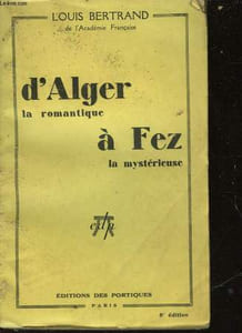 D'ALGER LA ROMANTIQUE A FEZ LA MYSTERIEUSE