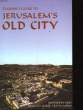 TZADDIK'S GUIDE TO JERUSALEM'S OLD CITY. COLLECTIF