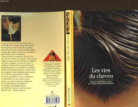 LES VIES DU CHEVEUX. AUZOU MARIE-CHRISTINE - MELCHIOR-BONNET SABINE