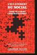 L'ECLATEMENT DU SOCIAL - CRISE DE L'OBJET CRISE DES SAVOIRS?. COLLECTIF