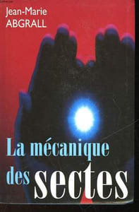 LA MECANIQUE DES SECTES