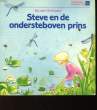 STEVE EN DE ONDERSTEBOVEN PRINS. ORSHOVEN IVO VAN