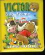 VICTOR A LA FERME - AVEC 6 PUZZLES - COMPLET. NON PRECISE