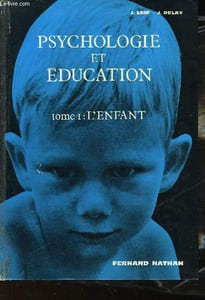PSYCHOLOGIE ET EDUCATION - TOME PREMIER - L'ENFANT
