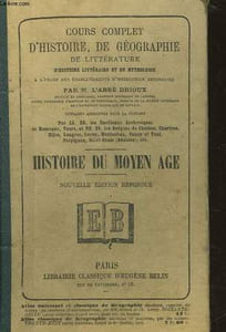 PRECIS DE L'HISTOIRE DU MOYEN AGE DEPUIS L'INVASION DES BARBARES JUSQU'A LA PRISE DE CONSTANTINOPLE PAR LES TURCS OTTOMANS