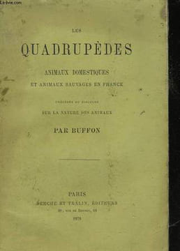 LES QUADRUPEDES ANIMAUX DOMESTIQUES ET ANIMAUX SAUVAGES EN FRANCE. BUFFON