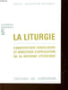 LA LITURGIE CONSTITUTION CONCILIAIRE ET DIRECTIVES D'APPLICATION DE LA REFORME LITURGIQUE - N&deg;5. NON PRECISE