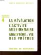 LA REVELATION - L'ACTIVITE MISSIONNAIRE - MINISTERE ET VIE DES PRETRES - N°4. NON PRECISE