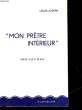 """MON PRETRE INTERIEUR""". LOUIS-JOSEPH