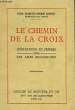 LE CHEMIN DE LA CROIX - MEDITATIONS ET PRIERES POUR LES AMES RELIGIEUSES. GODET ROBERT-MARIE