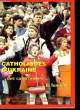 CATHOLIQUES D'UKRAINE DES CATACOMBES... A LA LUMIERE. RANCE DIDIER