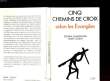 CINQ CHEMINS DE CROIX SELIN LES EVANGILES. CHARPENTIER ETIENNE - JOULIN MARC