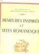 DEMEURES INSPIREES ET SITE ROMANESQUES. LECUYER RAYMOND - CADILHAC PAUL-EMILE