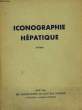 ICONOGRAPHIE HEPATIQUE - 3° SERIE. NON PRECISE