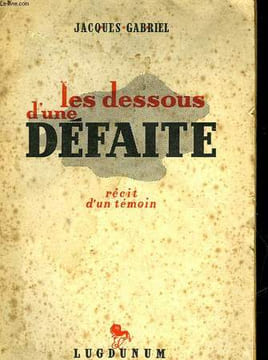 LES DESSOUS D'UNE DEFAITE. GABRIEL JACQUES